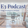 undefined E3: Energy & Efficiency With Emily