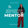 undefined The Spirit Mentor Podcast
