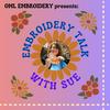 undefined Embroidery Talk with Sue