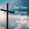 undefined End Time Message Tabernacle Specials