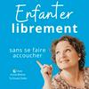 undefined Enfanter librement sans se faire accoucher