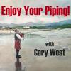 undefined Enjoy Your Piping! With Gary West