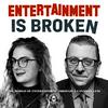 undefined Entertainment Is Broken