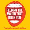 undefined Feeding The Mouth That Bites You: Parenting Teens Into Adulthood