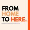undefined From Home to Here