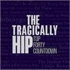 undefined The Tragically Hip Top Forty Countdown