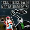 undefined Fully Inflated Football Podcast | With: That Franchise Guy