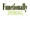 undefined Functionally Speaking