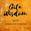 undefined Gita Wisdom Teachings by Joshua M. Greene (Yogesvara)