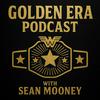 undefined Golden Era Podcast with Sean Mooney