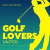undefined Golf Lovers United: Discussing Golf, the Fair Way