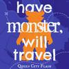 undefined Have Monster, Will Travel