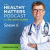 undefined Healthy Matters - with Dr. David Hilden
