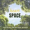 undefined The Heart Space podcast - simple, practical wisdom for modern times