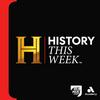 undefined HISTORY This Week