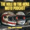 undefined Hole in the Head Moto Podcast
