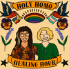 undefined Holy Homo Healing Hour
