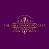 undefined Holy Sparks Podcast