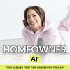 undefined Homeowner AF: The Canadian First Time Homebuying Podcast