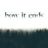 undefined How it Ends