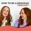 undefined How to be a Redhead