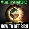 undefined How to Get Rich - Wealth Strategies