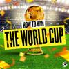 undefined How To Win The World Cup