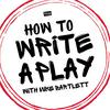 undefined How To Write A Play with Mike Bartlett