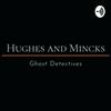 undefined Hughes and Mincks: Ghost Detectives