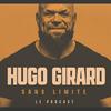 undefined Hugo Girard - Sans Limite