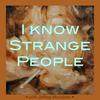 undefined I Know Strange People