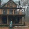 undefined I'm Already Scared with Dr. Adam