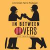 undefined In Between Overs - A Cricket Fan's Podcast