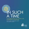 undefined In Such A Time: Conversations on Jewish Life, Leadership &amp; Meaning