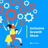 undefined Inclusive Growth Show