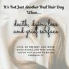 undefined "It’s Not Just Another Bad Hair Day"--- when death, dying, loss, and grief surface!