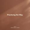 undefined Practicing the Way with John Mark Comer