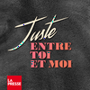 undefined Juste entre toi et moi
