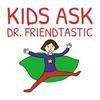 undefined Kids Ask Dr. Friendtastic