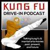 undefined Kung Fu Drive-In Podcast