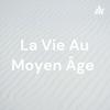 undefined La Vie Au Moyen Âge