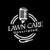 undefined Lawn care unscripted
