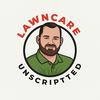 undefined Lawn care unscripted