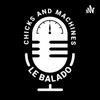 undefined LE BALADO CHICKS AND MACHINES