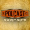 undefined Le Polcast des frères Goyette