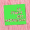 undefined Le Temps Des Monstres