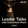 undefined Leader Talks with Anne-Marie Pham powered by CCDI