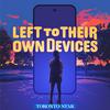 undefined Left To Their Own Devices