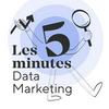undefined Les 5 minutes Data Marketing