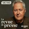 undefined La revue de presse de Paul Arcand